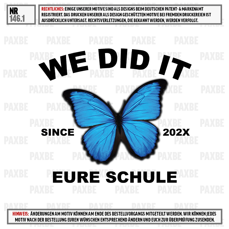 Schmetterling, blauer Schmetterling, Grafik-T-Shirt, we did it, Eure Schule, Schmetterling, blauer Schmetterling, Grafik, Meme, Textgrafik